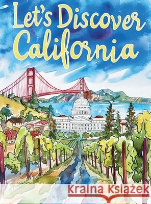 Let's Discover California Ethan Wiseman Norah Wright 9781645770046 Young and Bright Publishing