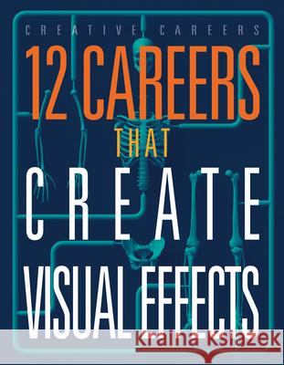 12 Careers That Create Visual Effects Meghan Hatalla 9781645826675