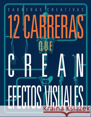 12 Carreras Que Crean Efectos Visuales Meghan Hatalla 9781645829034