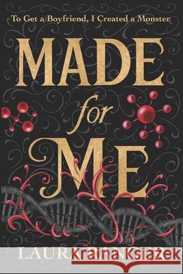 Made for Me: A Young Adult Science Fiction Novel Laura Ranger 9781645831525
