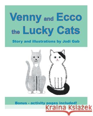 Venny and Ecco the Lucky Cats Jodi Gab 9781645842224 Page Publishing, Inc.