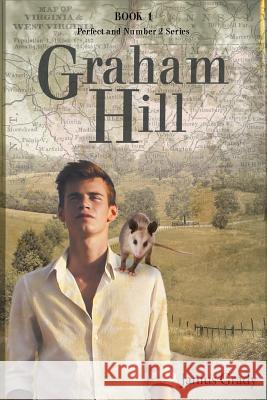 Graham Hill: Perfect and Number 2 Series Janius Grady 9781645842989 Page Publishing, Inc.