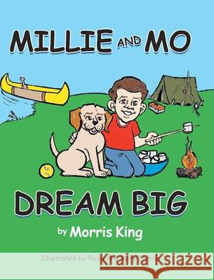 Millie and Mo Dream Big Morris King 9781645844716 Page Publishing, Inc.