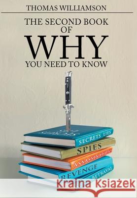 The Second Book of Why - You Need to Know Thomas Williamson 9781645845270