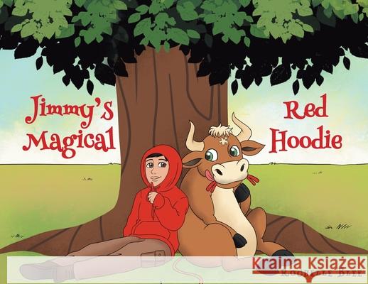 Jimmy's Magical Red Hoodie Rochelle Blee 9781645848547