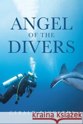 Angel of the Divers Gerald Riccardi 9781645849346