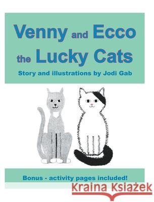 Venny and Ecco the Lucky Cats Jodi Gab 9781645849421 Page Publishing, Inc.