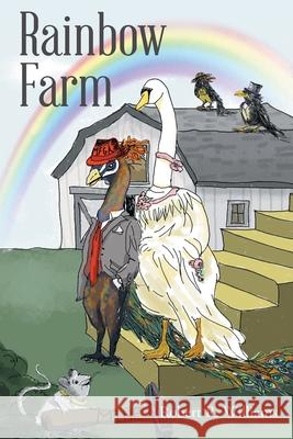 Rainbow Farm Robert R. Williams 9781645849797 Page Publishing, Inc