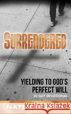 Surrendered Nate Stevens 9781645900436 Kingdom Winds Publishing
