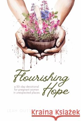 Flourishing Hope Leah Outten Katie McCoy 9781645900634 Kingdom Winds