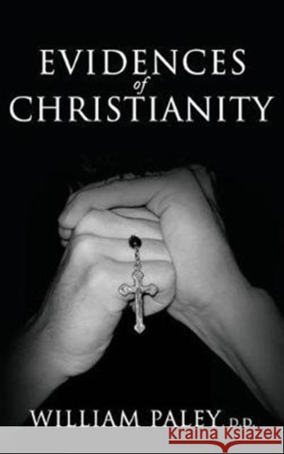 Evidences of Christianity William Paley 9781645940371