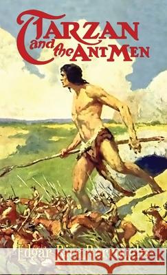 Tarzan and the Ant Men Edgar Rice Burroughs 9781645940852 Suzeteo Enterprises