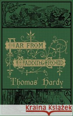 Far From the Madding Crowd: The Original 1874 Edition With Illustrations Thomas Hardy   9781645941835 Suzeteo Enterprises