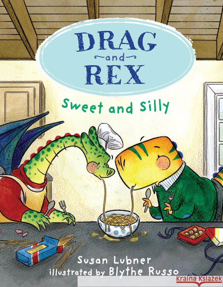 Drag and Rex 2: Sweet and Silly Susan Lubner, Blythe Russo 9781645951209