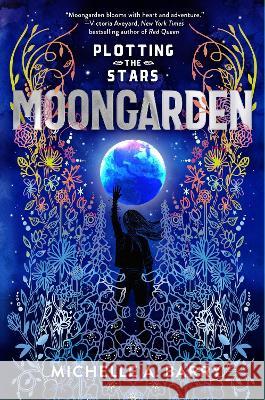 Plotting the Stars 1: Moongarden Michelle A. Barry 9781645951285 Pixel+ink