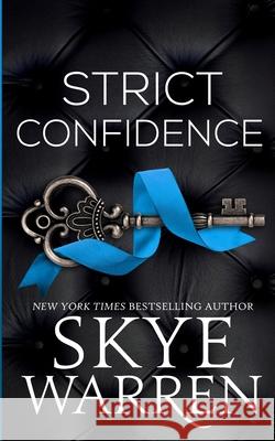 Strict Confidence Skye Warren 9781645960638