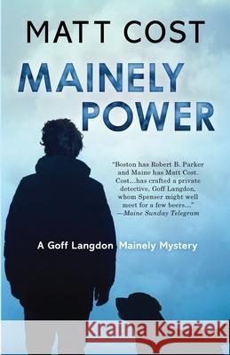 Mainely Power Matt Cost 9781645990932 Encircle Publications, LLC