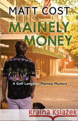 Mainely Money Matt Cost 9781645990994 Encircle Publications, LLC