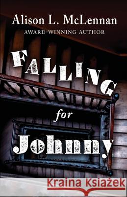 Falling for Johnny Alison McLennan 9781645991410