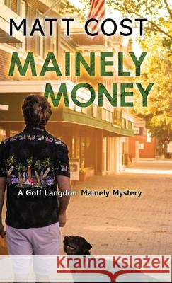 Mainely Money Matt Cost 9781645991663 Encircle Publications, LLC