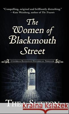 The Women of Blackmouth Street Thea Sutton 9781645992646 Encircle Publications, LLC