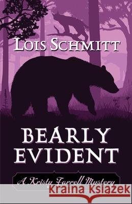 Bearly Evident Lois Schmitt 9781645995609