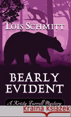 Bearly Evident Lois Schmitt 9781645995616