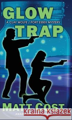 Glow Trap Matt Cost 9781645995913 Encircle Publications, LLC