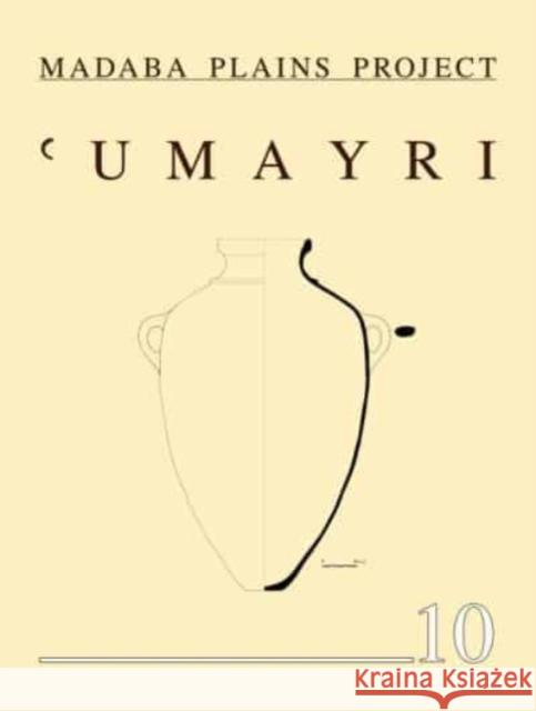 The 2006 Season at Tall Al-'Umayri and Subsequent Studies Larry G. Herr Douglas R. Clark Lawrence T. Geraty 9781646021970 Eisenbrauns