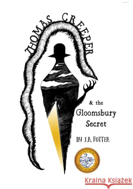 Thomas Creeper and the Gloomsbury Secret J.R. Potter 9781646030590