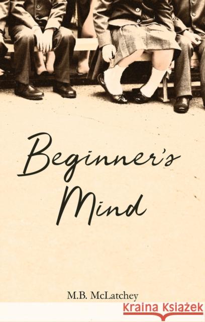 Beginner's Mind M.B. McLatchey 9781646030682 Regal House Publishing