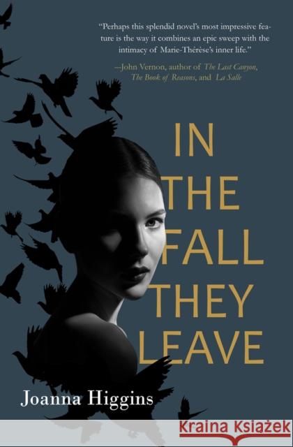 In the Fall They Leave: A Novel of the First World War Joanna Higgins 9781646032983