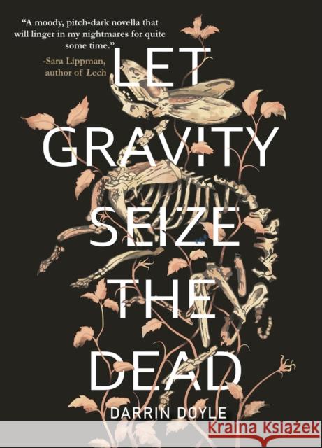Let Gravity Seize the Dead Darrin Doyle 9781646034451