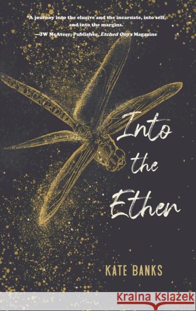 Into the Ether Kate Banks 9781646035267