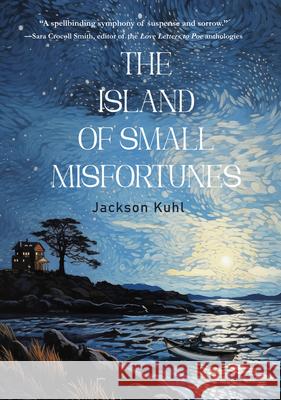 The Island of Small Misfortunes Jackson Kuhl 9781646035380