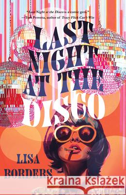Last Night at the Disco Lisa Borders 9781646036448