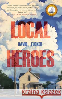 Local Heroes David Tucker 9781646036622