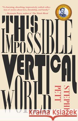 This Impossible Vertical World Stephen Pett 9781646036998