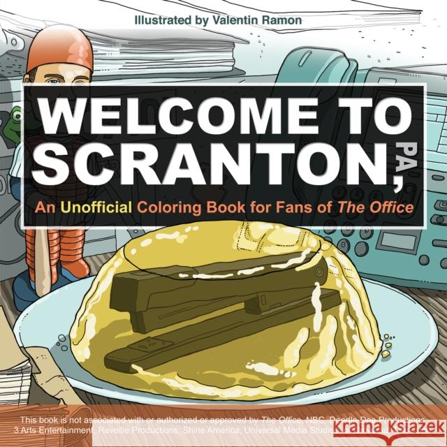 Welcome to Scranton: An Unofficial Coloring Book for Fans of the Office Valentin Ramon 9781646042104