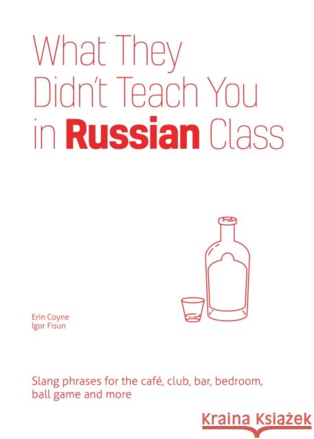 What They Didn't Teach You in Russian Class Igor Fisun 9781646043941 Ulysses Press