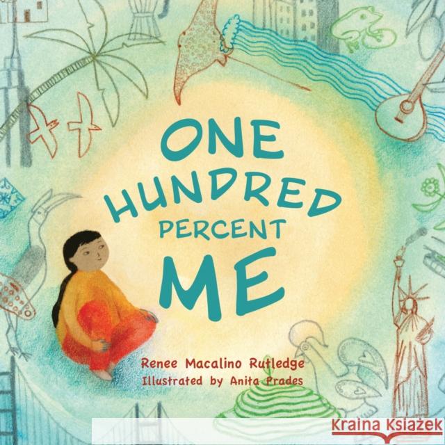 One Hundred Percent Me Renee Macalin Anita Prades 9781646045396 Ulysses Press