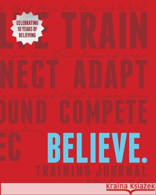 Believe Training Journal (10th Anniversary Revised Edition) Lauren Fleshman Roisin McGettigan-Dumas 9781646047406 Ulysses Press