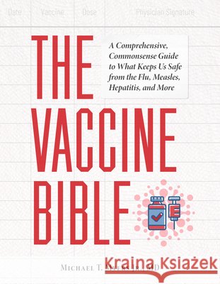 The Vaccine Bible LLC, Dalyn Miller Public Relations 9781646049400 Ulysses Press