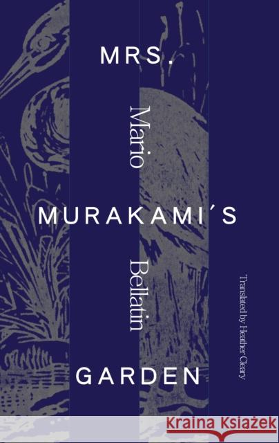 Mrs. Murakami's Garden  9781646050291 Deep Vellum Publishing