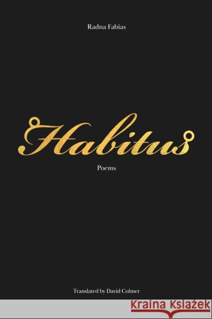 Habitus Radna Fabias 9781646050987 Deep Vellum Publishing
