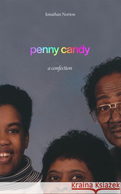 Penny Candy: A Confection Jonathan Norton 9781646051052