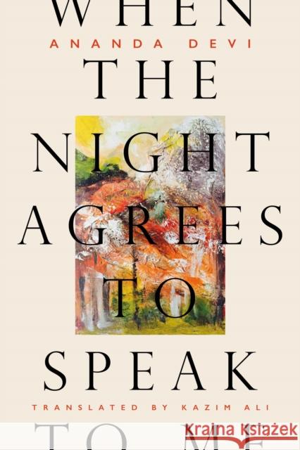 When the Night Agrees to Speak to Me  9781646051885 Phoneme Media