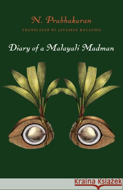 Diary of a Malayali Madman  9781646052073 Deep Vellum Publishing