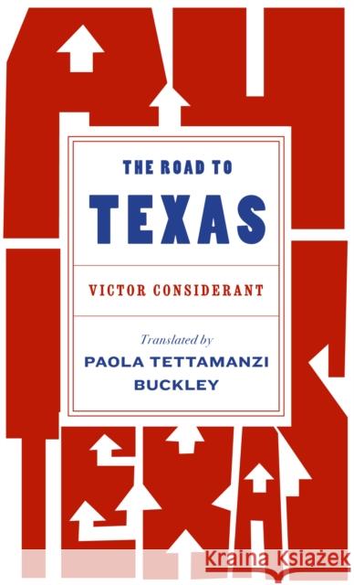 The Road to Texas Victor Considerant 9781646052653 Deep Vellum Publishing