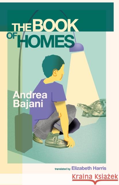 The Book of Homes Bajani, Andrea 9781646053810 Deep Vellum Publishing